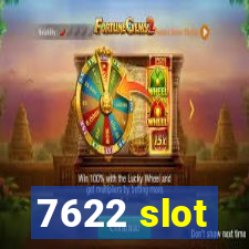 7622 slot